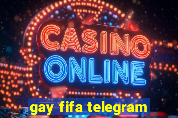 gay fifa telegram